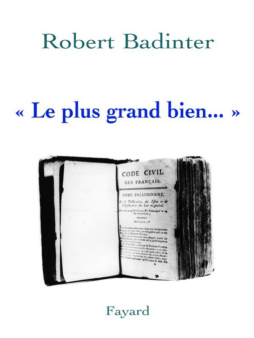 Title details for « Le plus grand bien... » by Robert Badinter - Available